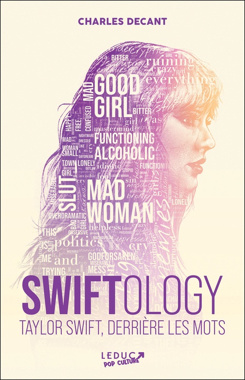 ebook cover of Swiftology : Taylor Swift, derrière les mots, by Charles Decant