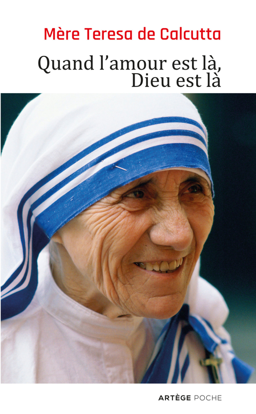 ebook cover of Quand l'amour est là, Dieu est là, by Mère térésa