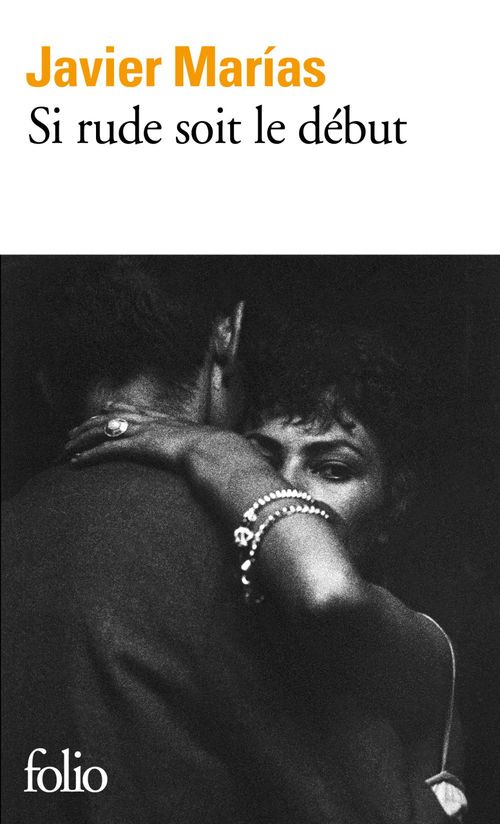 ebook cover of Si rude soit le début, by Javier Marias