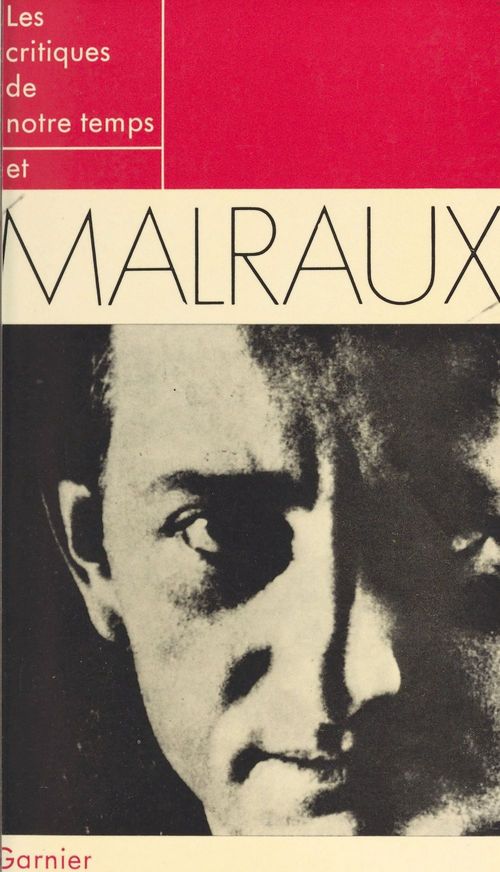 Couverture ebook de Les critiques de notre temps et Malraux, de Collectif