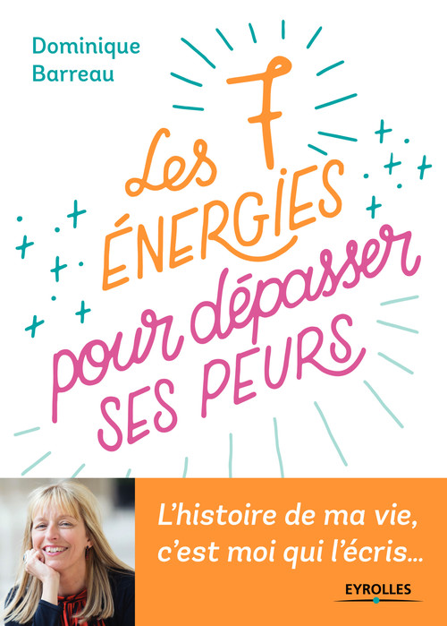 ebook cover of Les 7 énergies pour dépasser ses peurs, by Dominique Barreau