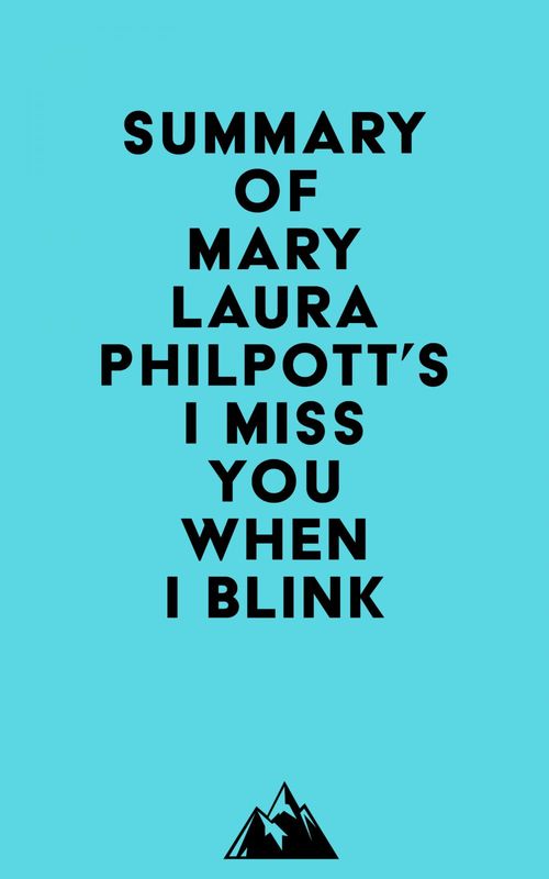 Couverture ebook de Summary of Mary Laura Philpott's I Miss You When I Blink, de Everest Media