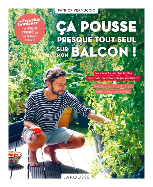 Couverture ebook de Ca pousse presque tout seul sur mon balcon !, de Patrick Vernuccio