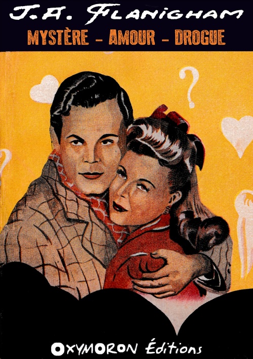 ebook cover of Mystère - Amour - Drogue, by J. A. Flanigham