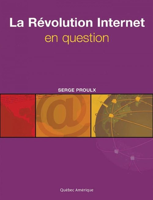 Couverture ebook de La Révolution Internet en question, de Serge Proulx