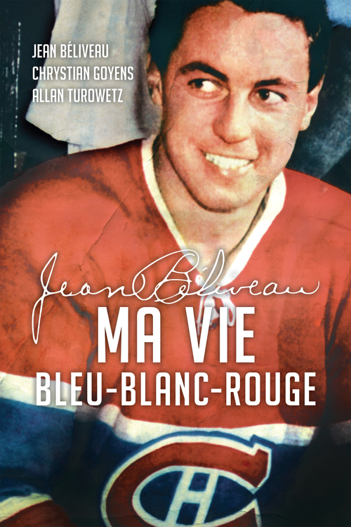 ebook cover of Jean Béliveau : Ma vie bleu-blanc-rouge, by Jean Beliveau