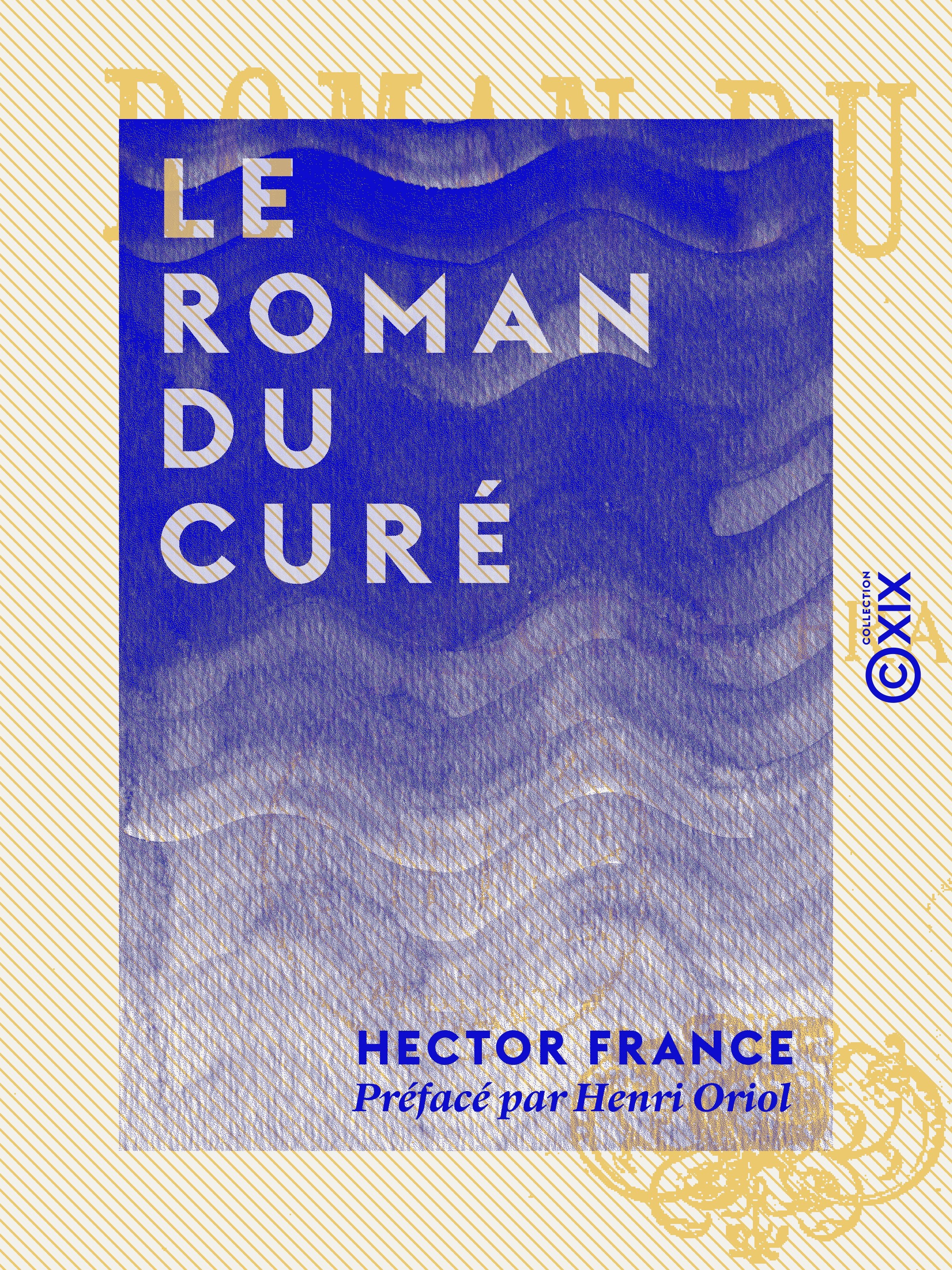 Couverture ebook de Le Roman du curé, de Hector France, Henri Oriol