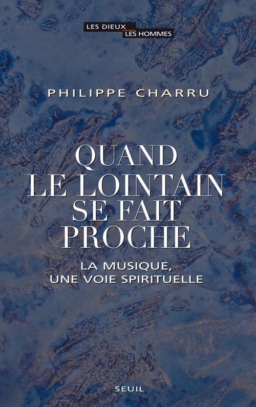 Couverture ebook de Quand le lointain se fait proche. La musique, une, de Philippe Charru