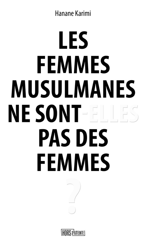 ebook cover of Les femmes musulmanes ne sont-elles pas des femmes ?, by Hanane KARIMI