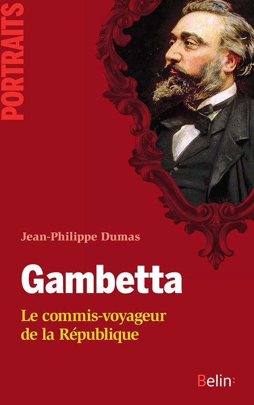 Couverture ebook de Gambetta. Le commis-voyageur de la République : Le commis-voyageur de la République, de Jean-philippe Dumas