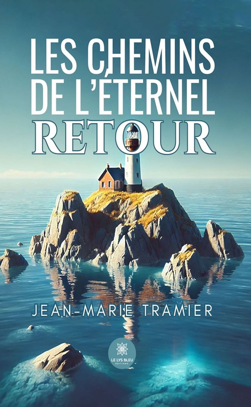 ebook cover of Les chemins de l'éternel retour, by Jean-marie Tramier