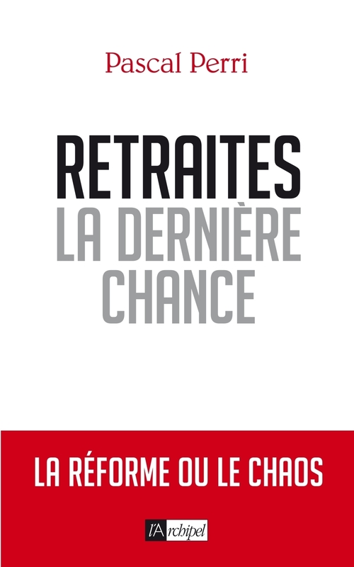 ebook cover of Retraites, la dernière chance, by Pascal Perri