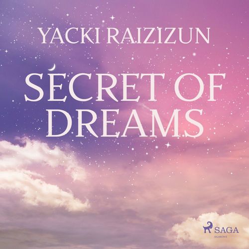 Couverture audiobook de Secret of Dreams, de Yacki Raizizun
