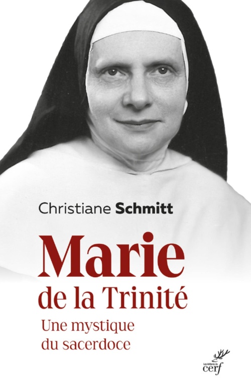 Couverture ebook de MARIE DE LA TRINITE - UNE MYSTIQUE DU SACERDOCE, de Christiane Schmitt
