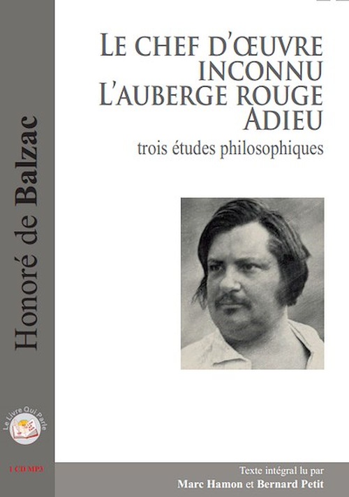 audiobook cover of 3 études philosophiques : Le chef d´oeuvre inconnu / Adieu / L'auberge rouge, by Honoré DE BALZAC, Bernard PETIT, Marc Hamon