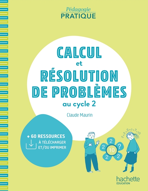 Couverture ebook de Pédagogie pratique - Calcul et résolution de problèmes au cycle 2 - ePub FXL - Ed. 2021, de Claude Maurin