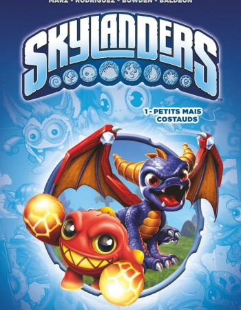 Couverture ebook de Skylanders - Tome 01, de Ron Marz, David a. Rodriguez, David Baldeon, Mike Bowden