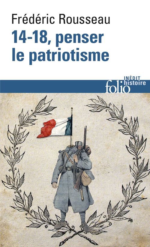 ebook cover of 14-18, penser le patriotisme, by Frédéric Rousseau