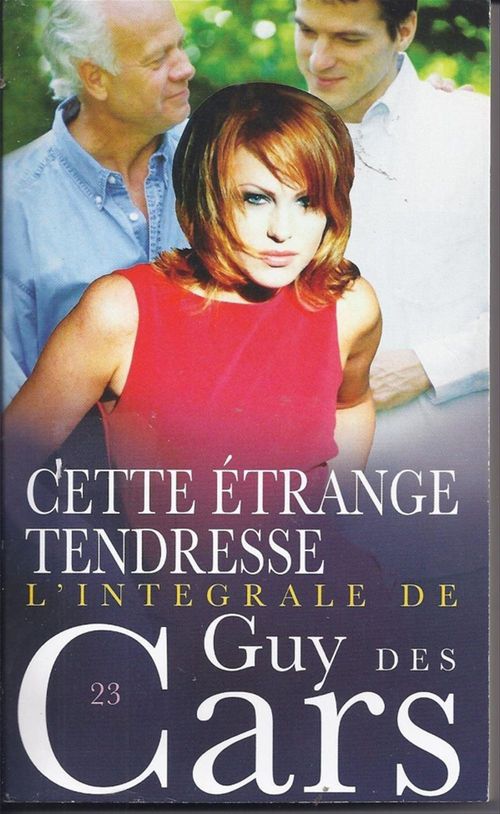 Couverture ebook de Guy des Cars 23 Cette étrange tendresse, de Guy Des cars