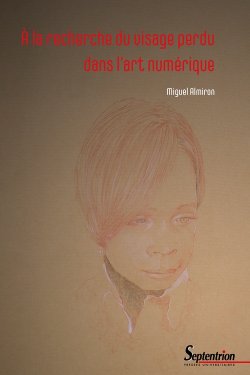 Couverture ebook de À la recherche du visage perdu dans l´art numérique, de Miguel Almiron