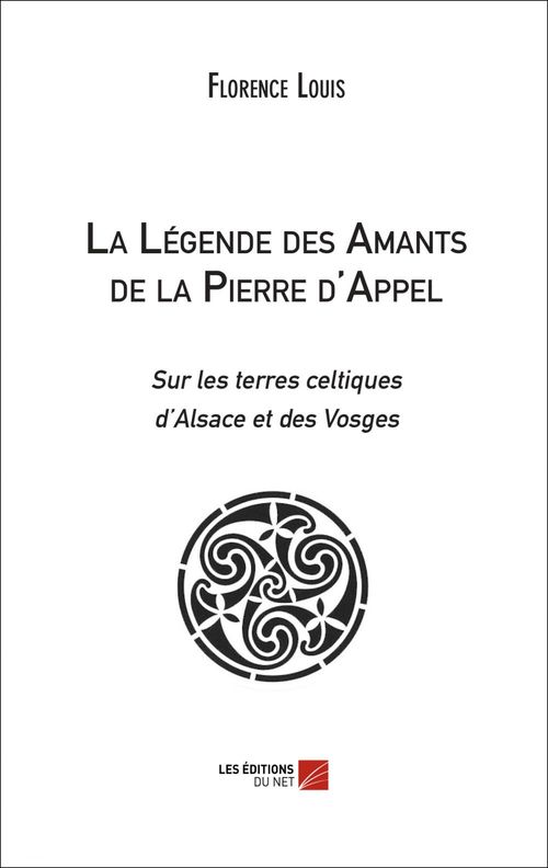 Couverture ebook de La Légende des Amants de la Pierre d'Appel, de Florence Louis