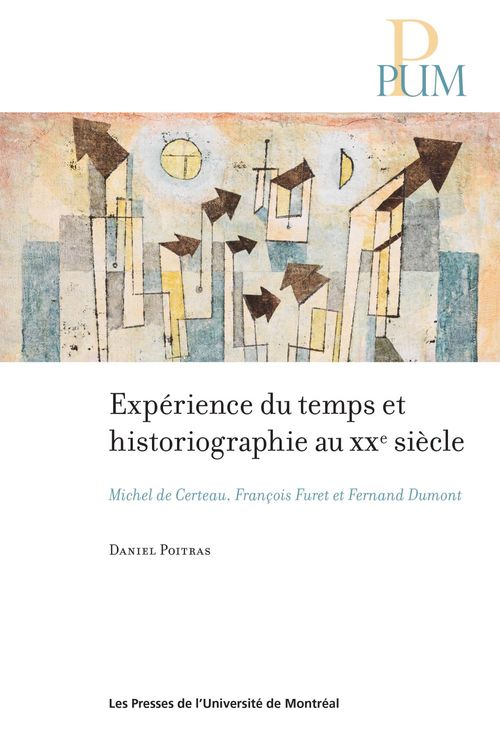 Couverture ebook de Expérience du temps et historiographie au XXe siècle, de Poitras Daniel