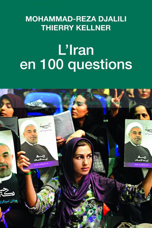 Couverture ebook de L'Iran en 100 questions, de Mohammad-Reza Djalili, Thierry Kellner