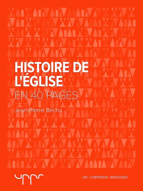 Couverture ebook de Histoire de l'Église  - En 40 pages, de Jean-Pierre Béchu