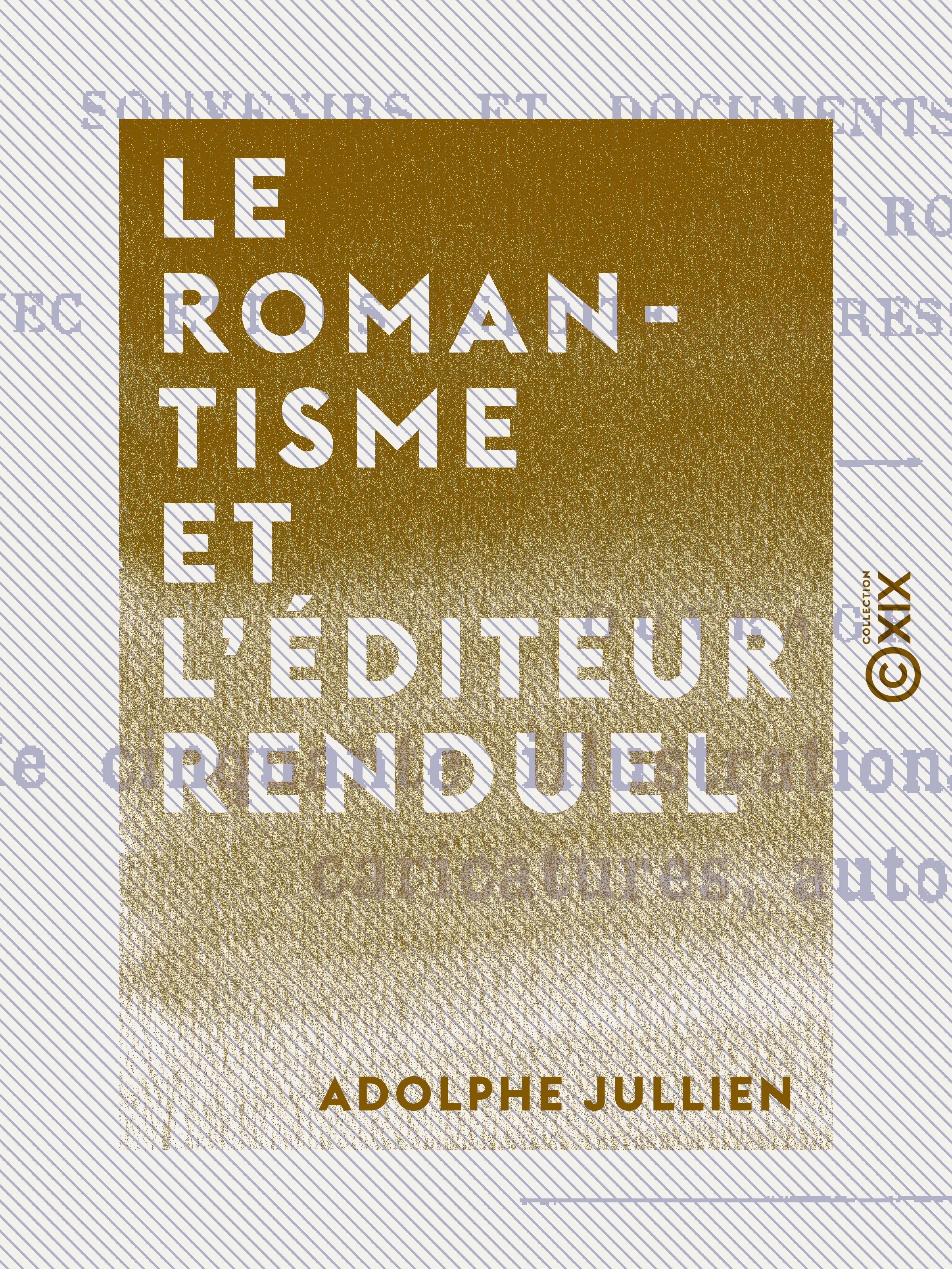 Couverture ebook de Le Romantisme et l'éditeur Renduel, de Adolphe Jullien