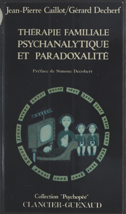 Couverture ebook de Thérapie familiale psychanalytique et paradoxalité, de Gerard Decherf, Jean-Pierre Caillot