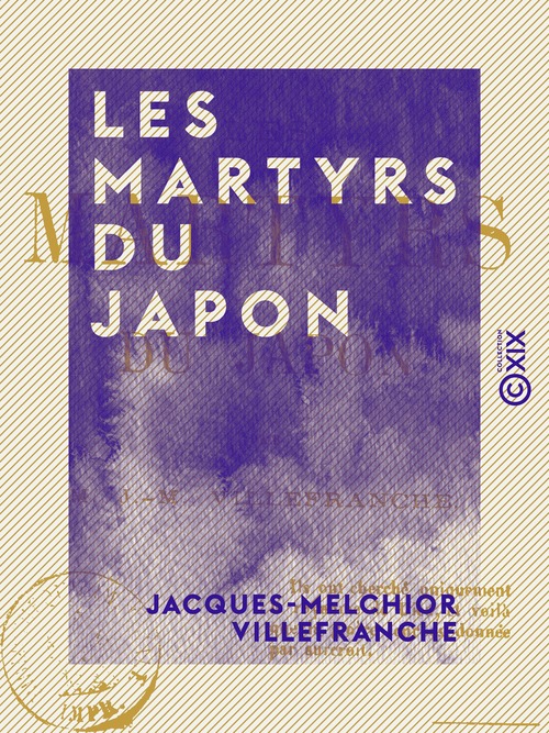 Couverture ebook de Les Martyrs du Japon, de Jacques-Melchior Villefranche