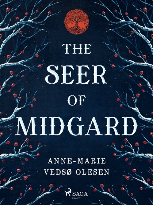 Couverture ebook de The Seer of Midgard: The epic Norse fantasy of ancient magic, mythic quests and political intrigue, de Anne-Marie Vedsø Olesen
