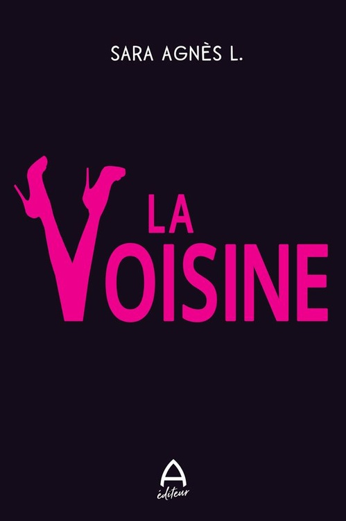 Couverture ebook de La voisine, de Sara Agnès L.