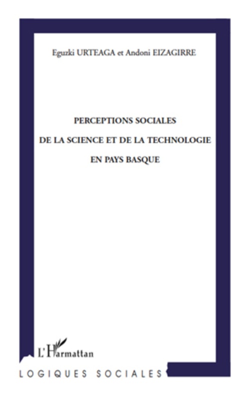 Couverture ebook de Perceptions sociales de la science et de la technologie en Pays Basque, de Andoni Eizagirre, Eguzki Urteaga