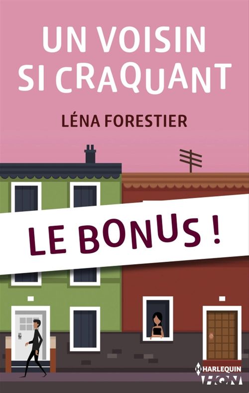 Couverture ebook de Bonus - Un voisin si craquant, de Léna Forestier