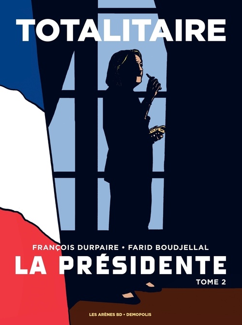ebook cover of La Présidente - Tome 2 Totalitaire, by Farid Boudjellal, François Durpaire