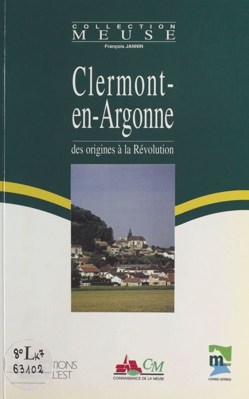 Couverture ebook de Clermont-en-Argonne : Des origines à la Révolution, de Francois Jannin