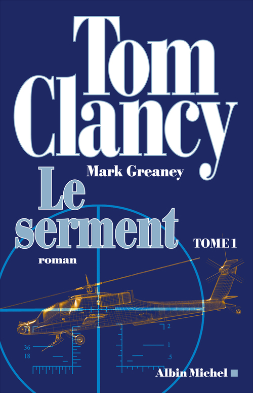 Couverture ebook de Le Serment - tome 1, de Tom Clancy, Mark Greaney