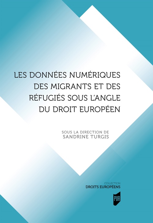 ebook cover of Les données numériques des migrants et des réfugiés sous l'angle du droit européen, by Sandrine Turgis
