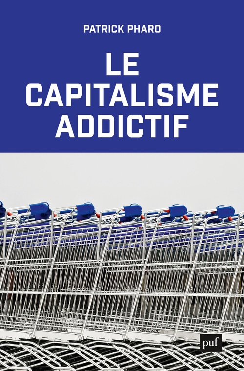 ebook cover of Le capitalisme addictif, by Patrick Pharo