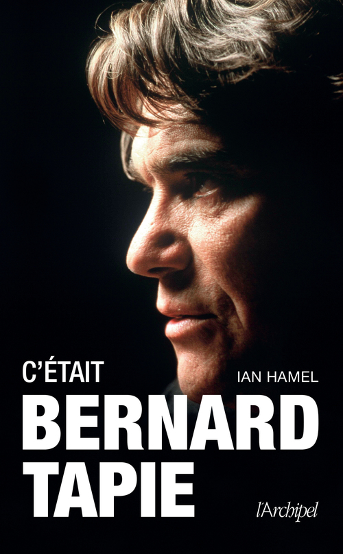 Couverture ebook de C'était Bernard Tapie, de Ian Hamel