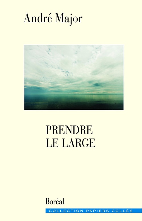 ebook cover of Prendre le large, by André Major