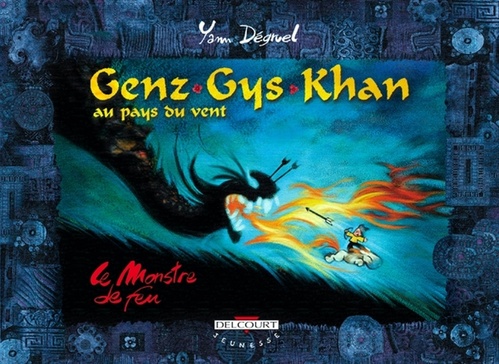 Couverture ebook de Genz Gys Khan T02 - Le Monstre de feu, de Degruel-Y