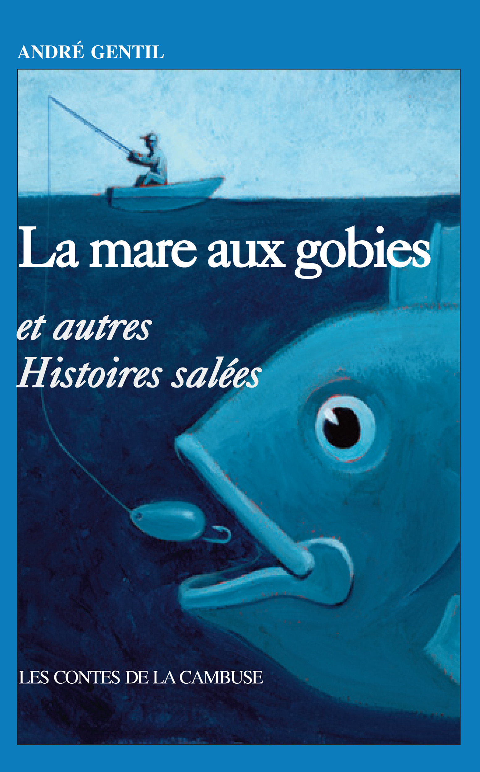 Couverture ebook de La mare aux Gobies et autres histoires salées, de André Gentil