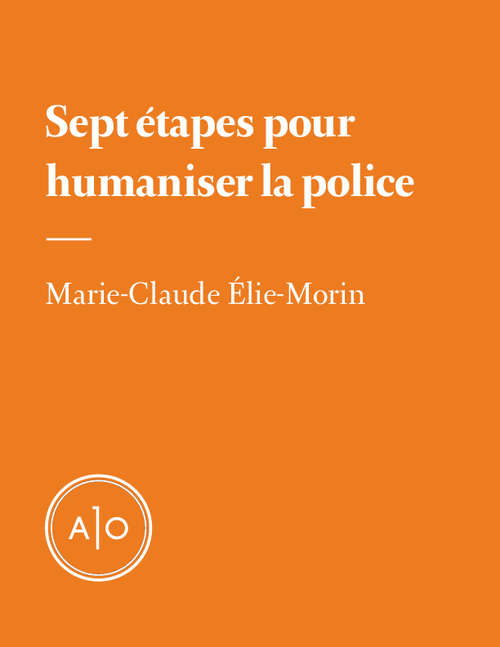 ebook cover of Sept étapes pour humaniser la police, by Marie-Claude Elie-Morin