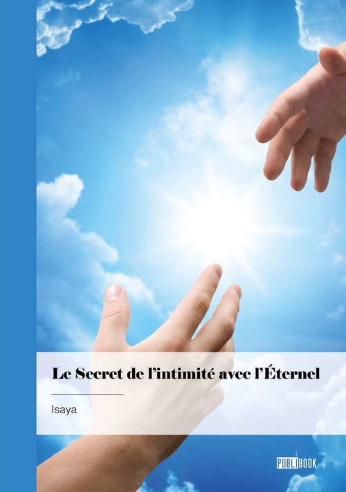 Couverture ebook de Le secret de l'intimité avec l'éternel, de Isaya