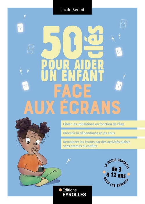 Couverture ebook de 50 clés pour aider un enfant face aux écrans, de Lucile Benoit