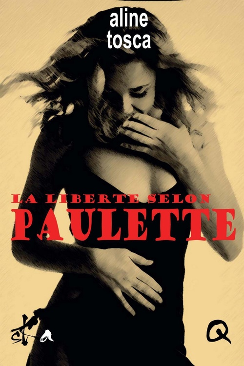 Couverture ebook de La Liberté selon Paulette, de Aline Tosca