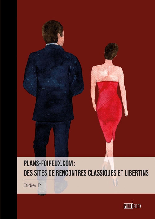 ebook cover of Plans-foireux.com : des sites de rencontres classiques et libertins, by Didier P