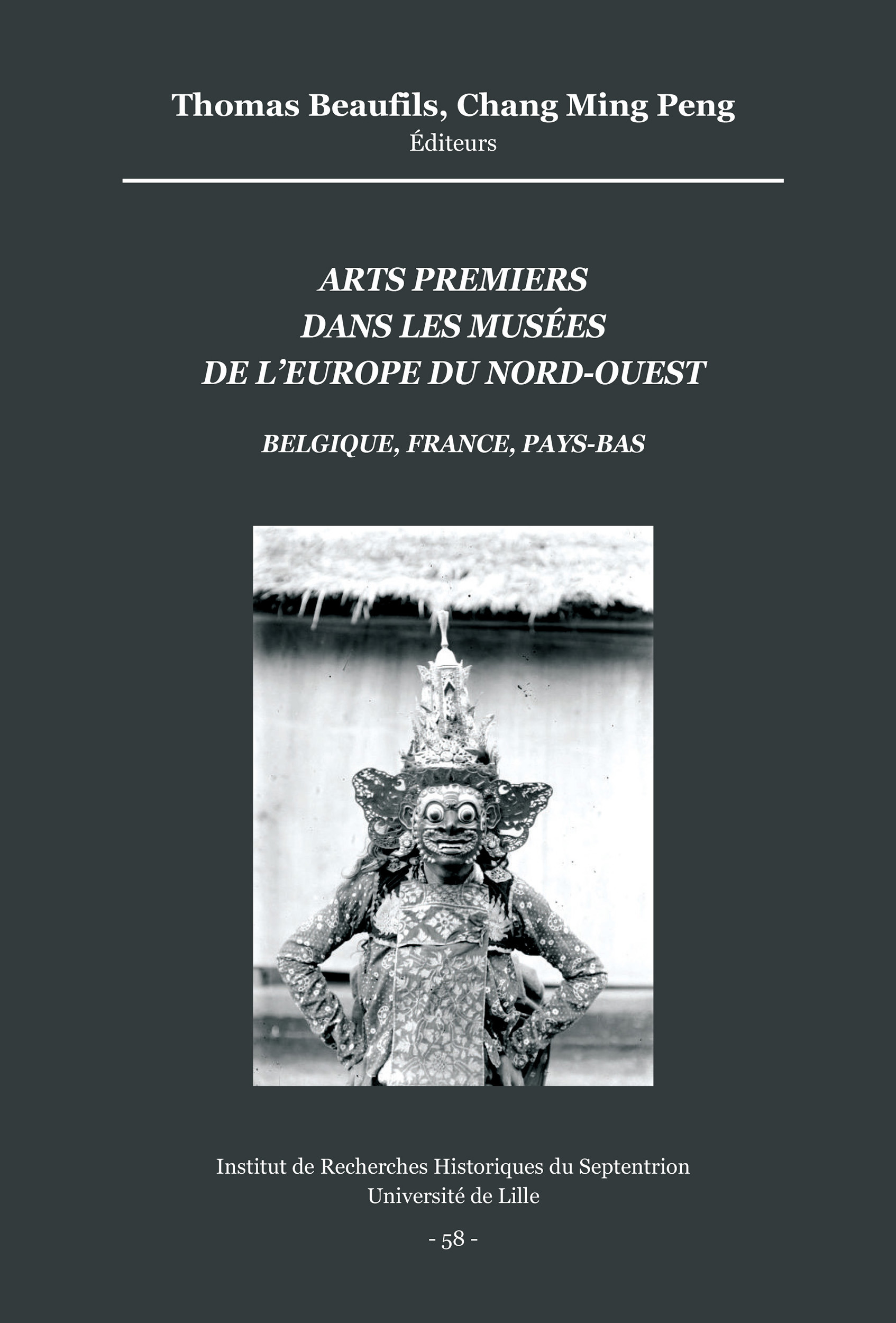ebook cover of Arts premiers dans les musées de l´Europe du Nord-Ouest (Belgique, France, Pays-Bas), by Chang Ming Peng, Thomas Beaufils